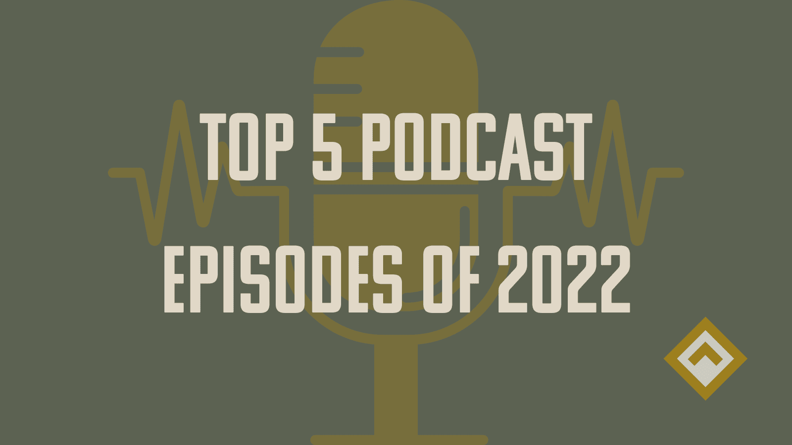 Top 5 Podcast Episodes of 2022